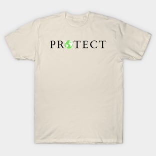 PROTECT MOTHER EARTH T-Shirt